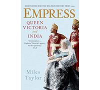 Empress: Queen Victoria and India