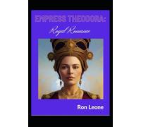 Empress Theodora: Royal Romance