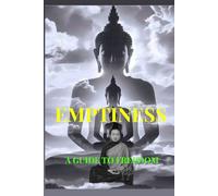 Emptiness: A Guide to Freedom, Interbeing and Happiness (Buddhism Basics)