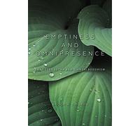 Emptiness and Omnipresence: An Essential Introduction to Tiantai Buddhism (World Philosophies)