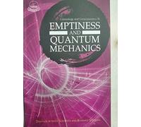 Emptiness and Quantum Mechanics : Dialogue Between Scientists and Buddhist Scholars
