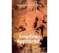 Emptiness Appraised: A Critical Study of Nagarjuna’s Philosophy