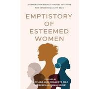 EMPTISTORY OF ESTEEMED WOMEN: A Generation Equality Model Initiative For Gender Equality 2024