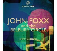 Empty Avenues by John Foxx and the Belbury Circle