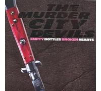 Empty Bottles Broken Hearts by Murder City Devils (1998) Audio CD