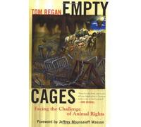 Empty Cages: Facing the Challenge of Animal Rights