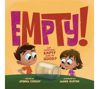 Empty! : Can something empty ever be good?