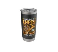 Empty My Spit Value French Horn Stainless Steel Insulated Tumbler