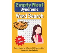 Empty Nest: A Comforting Word Search for Life After the Kids Leave Home (Life Is Loud. These Puzzles Are Quiet Collection.)