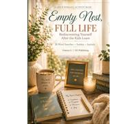 Empty Nest, Full Life: The Gen X Woman's Activity Book for Rediscovering Yourself After the Kids Leave - Word Searches, Sudoku, Journals, Trackers & Humour for the Woman Who Is Finally Next