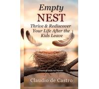 Empty Nest: Thrive & Rediscover Your Life After the Kids Leave: A Practical Guide for Parents • How to Overcome Empty Nest Syndrome, Reconnect as a ... (Catholic Books for Your Spiritual Growth)