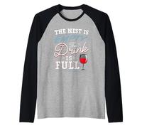 Empty Nest Wine Drink Full Funny Parent Humor Raglan Baseball Tee