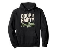 Empty Nester Coop Im Fine Funny I'm Humor Kids Left Nest Pullover Hoodie
