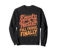 Empty Nester Full Fridge Parents Dad Mom Empty Nester Sweatshirt