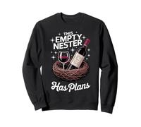Empty Nester Has Plans Parenting Parents Empty Nest Sweatshirt