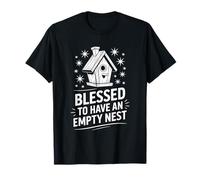 Empty Nester Parents, Blessed to Have an Empty Nest T-Shirt