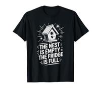 Empty Nester Parents, The Nest is Empty The Fridge is Full T-Shirt