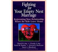Empty Nesting: Reinventing Your Marriage When the Kids Leave Home: Reinventing Your Relationship When the Kids Leave Home (JOSSEY BASS PSYCHOLOGY SERIES)