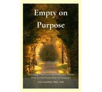Empty on Purpose: Breaking Free from Burnout in a World That Profits from Your Exhaustion