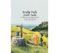 Empty Pails and Levee Fails: A Silly Nursery Rhyme Story with Jack and Jill: 4