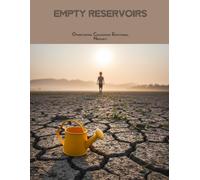 EMPTY RESERVOIRS Overcoming Childhood Emotional Neglect