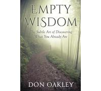Empty Wisdom: The Subtle Art of Discovering What You Already Are