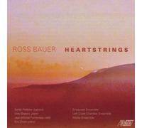 Empyrean Ensemble - Ross Bauer: Heartstrings