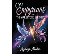 Empyreans: The War Beyond Eternity