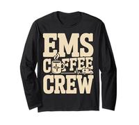 EMS Coffee Crew Paramedic EMT First Responder Long Sleeve T-Shirt