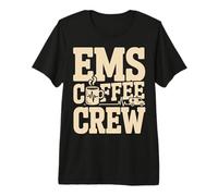 EMS Coffee Crew Paramedic EMT First Responder Premium T-Shirt