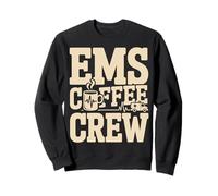 EMS Coffee Crew Paramedic EMT First Responder Sweatshirt
