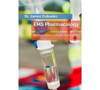 EMS Pharmacology: An Essential Guide for Paramedics