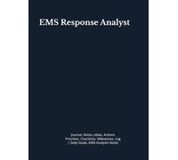 EMS Response Analyst: Journal, Notes, Ideas, Actions, Priorities, Checklists, Milestones, Log | Daily Goals, EMS-Analysis Notes, To-Do List & Workflow ... Leadership Gifts & Emergency-Data Teams