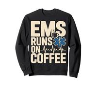 EMS Runs On Coffee Paramedic EMT Medic Sweatshirt