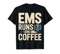 EMS Runs On Coffee Paramedic EMT Medic T-Shirt