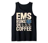 EMS Runs On Coffee Paramedic EMT Medic Tank Top