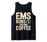 EMS Runs On Coffee Paramedic EMT Medic Tank Top