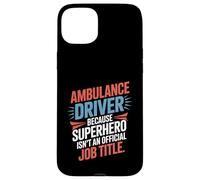 EMT Ambulance Driver Because Superhero Isn’t A Job TItle Case for iPhone 15 Plus