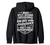 EMT Ambulance Driver Superpower Split-Second Decisions Quote Zip Hoodie