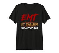 EMT By Calling Servant of God Medical Responder Premium T-Shirt