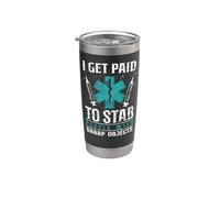 EMT EMS Paramedic AMR I Get Paid Stainless Steel Insulated Tumbler