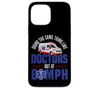 EMT EMS Paramedic AMR Sarcastic Doing The Same Thing Like Case for iPhone 13 Pro Max