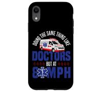 EMT EMS Paramedic AMR Sarcastic Doing The Same Thing Like Case for iPhone XR