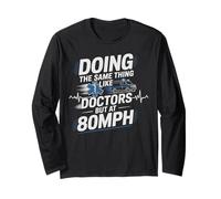 EMT EMS Paramedic AMR Sarcastic Doing The Same Thing Like Long Sleeve T-Shirt