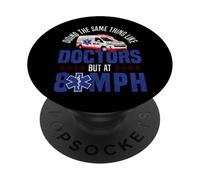 EMT EMS Paramedic AMR Sarcastic Doing The Same Thing Like PopSockets Adhesive PopGrip