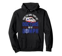 EMT EMS Paramedic AMR Sarcastic Doing The Same Thing Like Pullover Hoodie