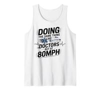 EMT EMS Paramedic AMR Sarcastic Doing The Same Thing Like Tank Top