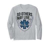 EMT EMS Paramedic AMR So Others May Live… Long Sleeve T-Shirt