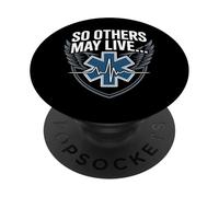 EMT EMS Paramedic AMR So Others May Live… PopSockets Adhesive PopGrip