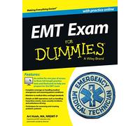 EMT Exam For Dummies with Online Practice